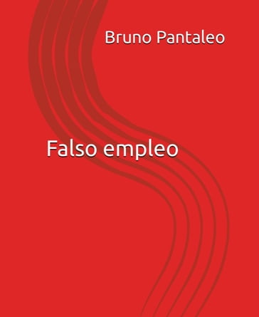 Falso empleo - Bruno Pantaleo