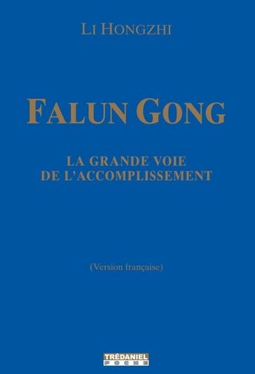 Falun Gong : La grande voie de l'accomplissement - Li Hongzhi