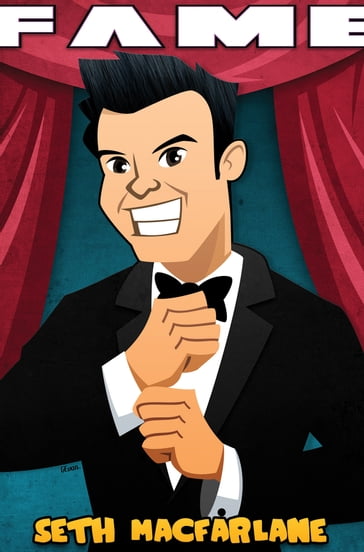 Fame: Seth MacFarlane - Michael Troy