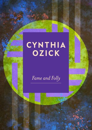 Fame and Folly - Cynthia Ozick