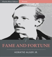 Fame and Fortune (Illustrated Edition)