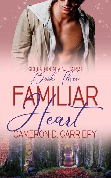 Familiar Heart - Cameron D. Garriepy