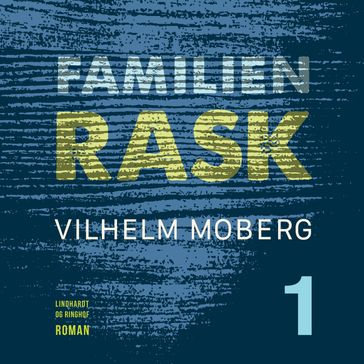 Familien Rask - Bind 1 - Vilhelm Moberg