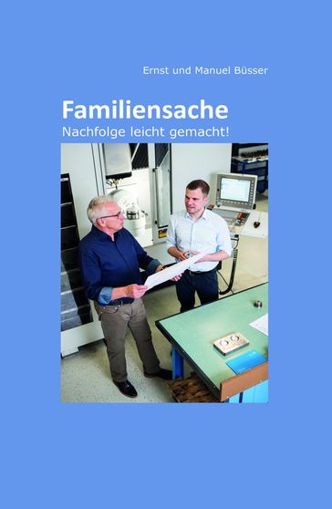 Familiensache - Ernst und Manuel Busser