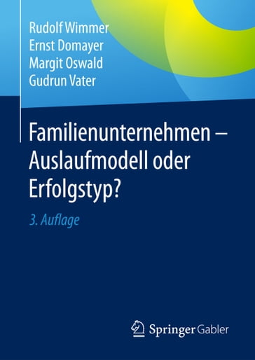 Familienunternehmen - Auslaufmodell oder Erfolgstyp? - Rudolf Wimmer - Ernst Domayer - Margit Oswald - Gudrun Vater