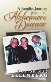 A Families Journey with Alzheimer s Disease