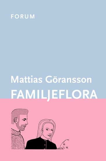 Familjeflora - Mattias Goransson