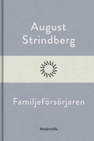 Familjeförsörjaren - August Strindberg