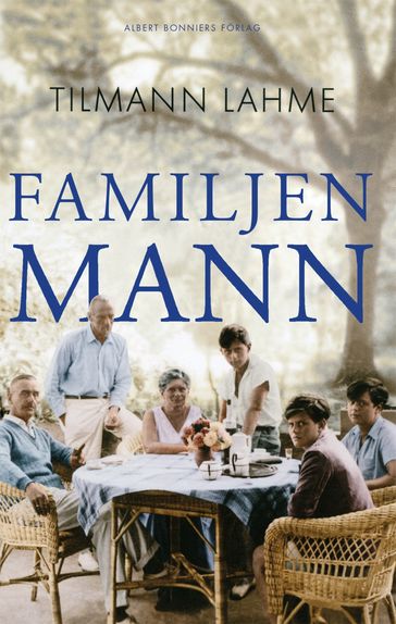 Familjen Mann - Tilmann Lahme