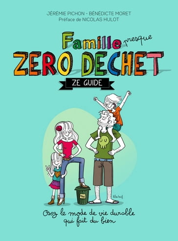 Famille zéro déchet - Ze guide - Jérémie Pichon - Nicolas Hulot