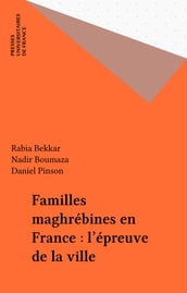 Familles maghrébines en France : l épreuve de la ville