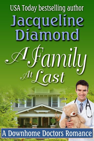 A Family At Last: A Downhome Doctors Romance - Jacqueline Diamond