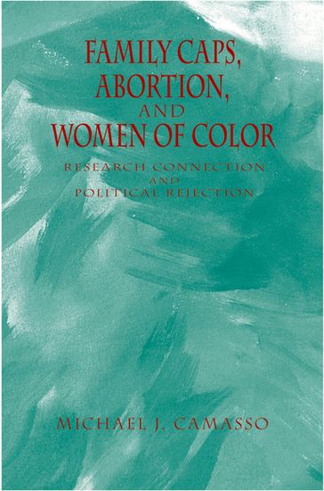 Family Caps, Abortion and Women of Color - Michael Camasso