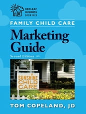 Family Child Care Marketing Guide, Second Edition