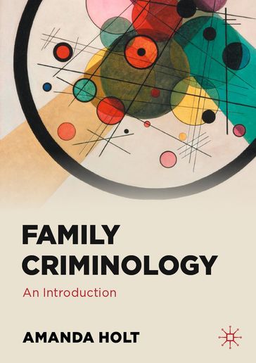 Family Criminology - Amanda Holt