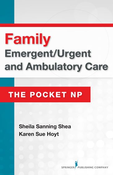 Family Emergent/Urgent and Ambulatory Care - PhD  RN  FNP-BC  CEN  FAEN  FAAN Karen Sue Hoyt - MSN  RN  ANP  CEN Sheila Sanning Shea