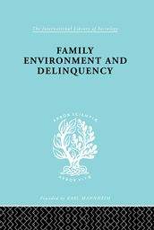 Family Environment and Delinquency