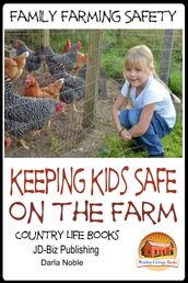 Family Farming Safety: Keeping Kids Safe on the Farm