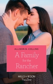 A Family For The Rancher (Mills & Boon True Love) (Cowboys to Grooms, Book 1)