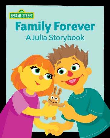 Family Forever: A Julia Storybook - Leslie Kimmelman