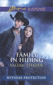 Family In Hiding (Witness Protection) (Mills & Boon Love Inspired Suspense)