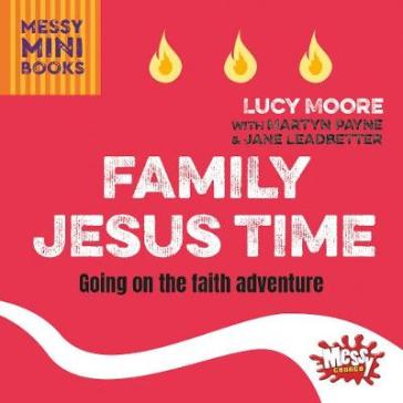 Family Jesus Time - Lucy Moore