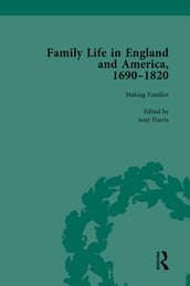 Family Life in England and America, 16901820, vol 2