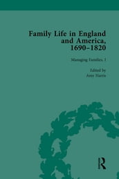 Family Life in England and America, 16901820, vol 3