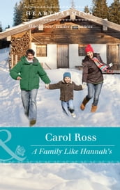 A Family Like Hannah s (Seasons of Alaska, Book 4) (Mills & Boon Heartwarming)