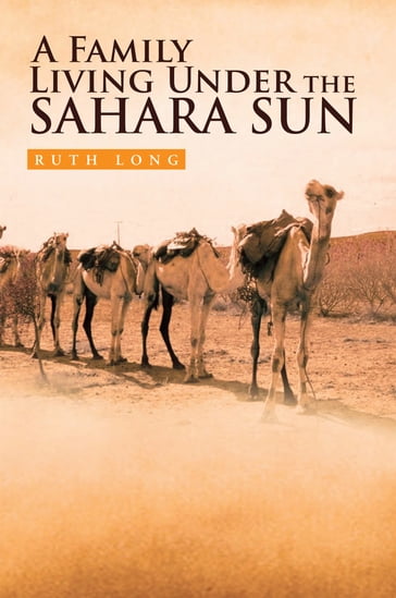 A Family Living Under the Sahara Sun - Ruth Long