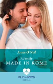 A Family Made In Rome (Mills & Boon Medical) (Double Miracle at Nicollino