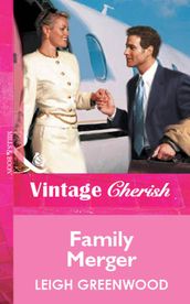 Family Merger (Mills & Boon Vintage Cherish)