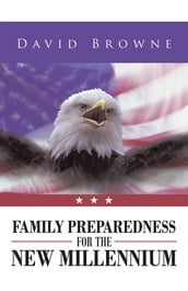 Family Preparedness for the New Millennium