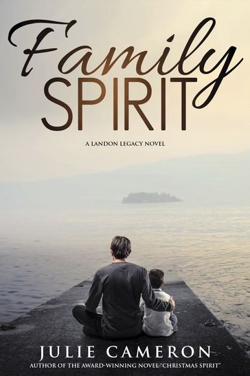 Family Spirit (Landon Legacy Book 2) - Julie Cameron