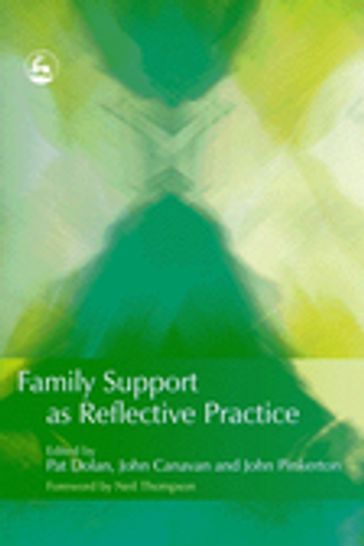 Family Support as Reflective Practice - Neil Thompson
