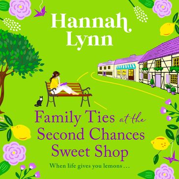 Family Ties at the Second Chances Sweet Shop - Hannah Lynn