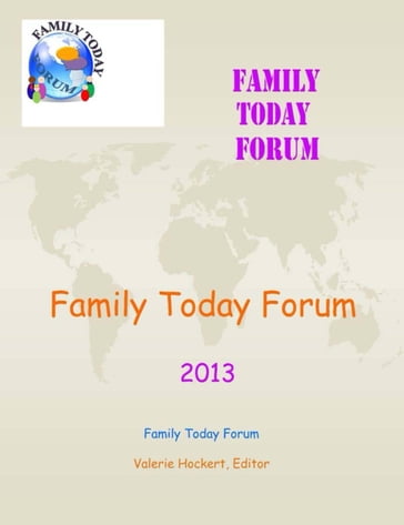 Family Today Forum: 2013 - PhD Valerie Hockert