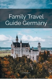 Family Travel Guide Germany