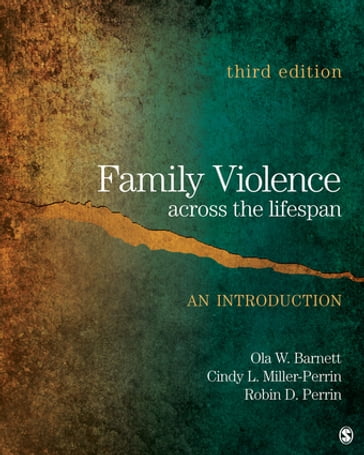 Family Violence Across the Lifespan - Cindy L. Miller-Perrin - Ola W. Barnett - Robin D. Perrin