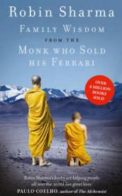 Family Wisdom from the Monk Who Sold His Ferrari