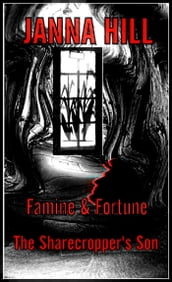 Famine, Fortune & The SHarecropper s Son