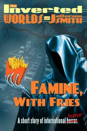 Famine, With Fries