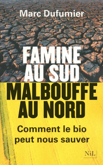 Famine au Sud, malbouffe au Nord - Marc DUFUMIER