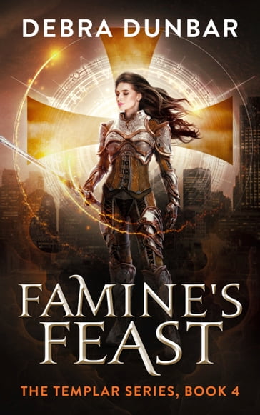 Famine's Feast - Debra Dunbar