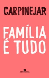 Família é tudo