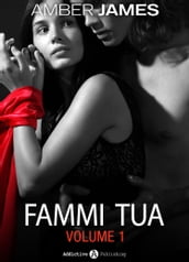 Fammi tua, vol. 1