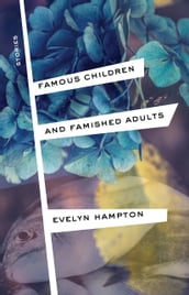 Famous Children and Famished Adults