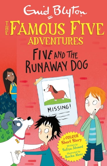 Famous Five Colour Short Stories: Five and the Runaway Dog - Enid Blyton - Sufiya Ahmed