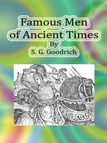 Famous Men of Ancient Times - S. G. Goodrich