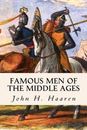 Famous Men of the Middle Ages